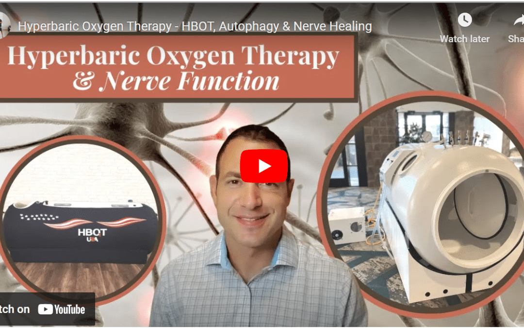 Hyperbaric Oxygen Therapy – HBOT, Autophagy & Nerve Healing